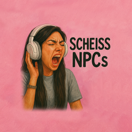 Bild von: Scheiß NPC's